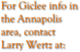 For Giclee info in the Annapolis area, contact 
Larry Wertz at:
